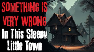 "Something Is Very Wrong In This Sleepy Little Town"