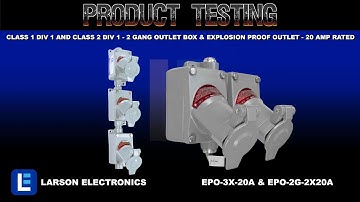 Explosion Proof Outlet &  Class 1 Div 1 and Class 2 Div 1 - 2 Gang Outlet Box