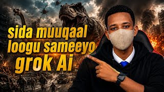 Sida Grok AI Filim Loogu Sameeyo || (Tutorila)🎥