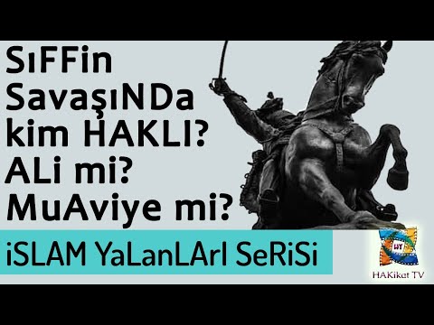 Sıffin Savaşının Nedeni Neydi? Ali ve Muaviye neyi paylaşamadı? Sıffin Savaşının saklanan gerçeği!