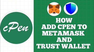 How to add cPEN to Metamask and Trust Wallet: CPEN NETWORK UPDATE #cpennetwork