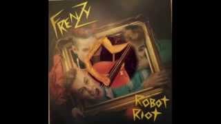 Video thumbnail of "Frenzy - Robot Riot"