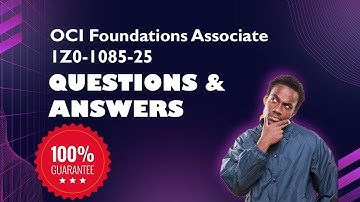 OCI Foundations Associate 1Z0-1085-25 Questions 2025