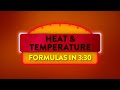Heat & Temperature Formulas in 3 and Half Minutes | Science Formulas