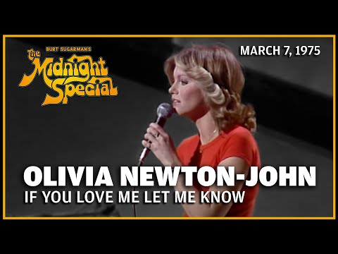If You Love Me Let Me Know Olivia Newton John The Midnight Special