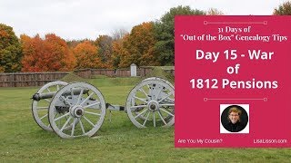31 Days of Uncommon Genealogy Tips - Day 15 - War of 1812 Pension Records