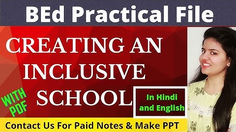 Creating an Inclusive School B.Ed 2nd Year Files || BEd 2nd year Assignment Files In Hindi