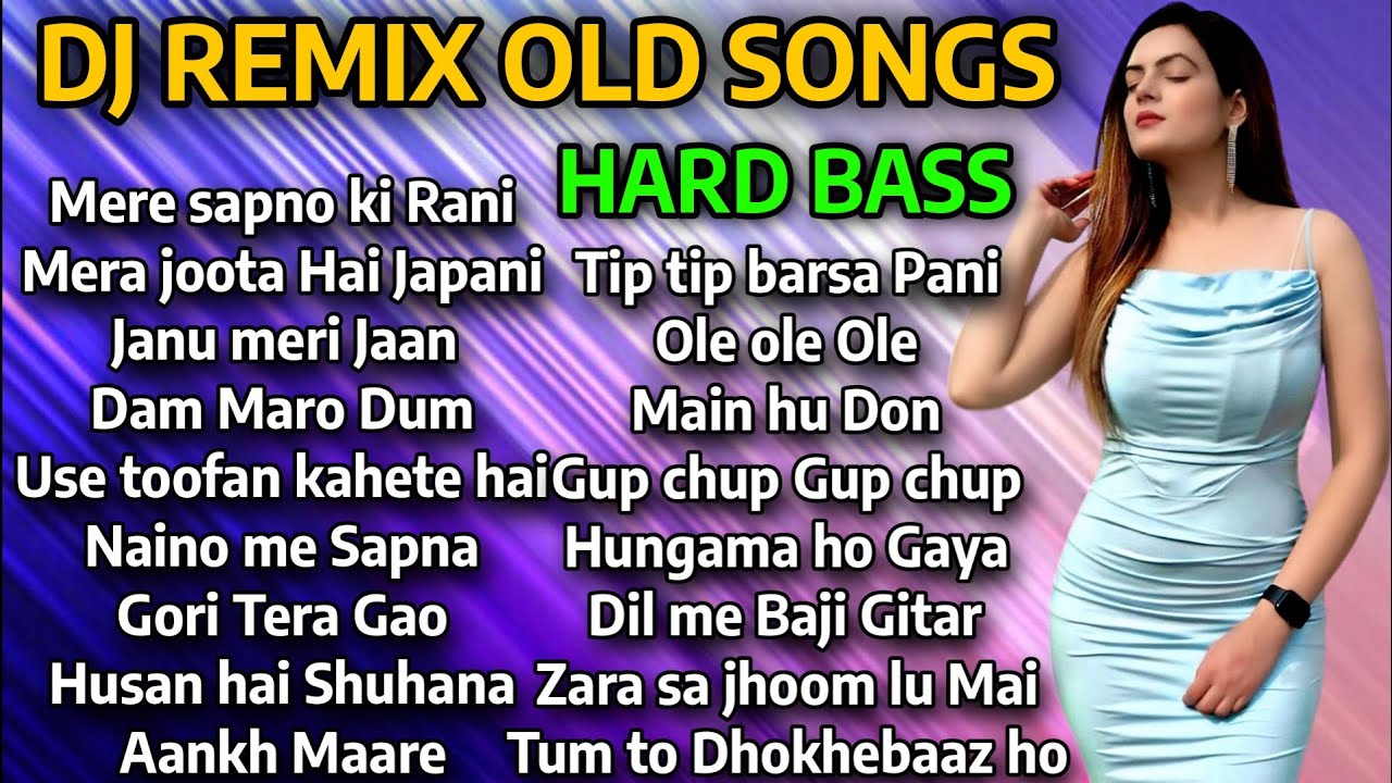 DJ REMIX OLD SONGS  DJ NON STOP MASHUP  Hindi REMIX SONGS HARD BASS  DJ REMIX SONGS