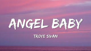 Troye Sivan - Angel Baby (Lyrics)