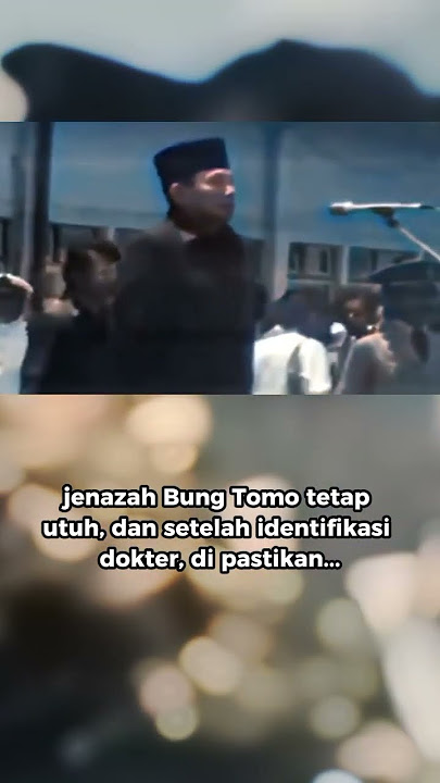 Died During Wukuf, Bung Tomo's Body Remains Intact Despite Being Dead for Months #bungtomo #history