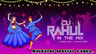 Best garba mixed for Navratri | mixed by dj rahul |