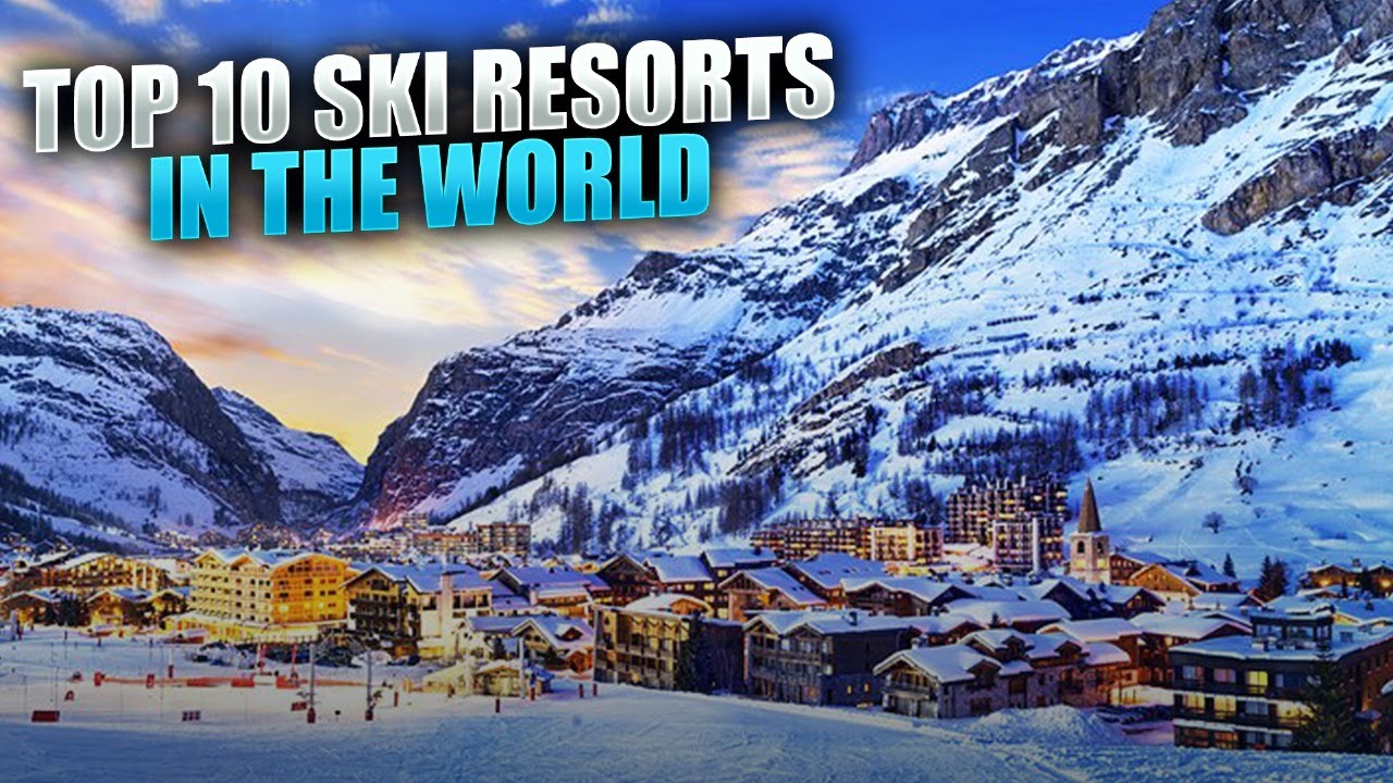 Top 10 Ski Resorts In The World - YouTube