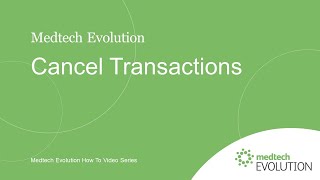 Medtech Evolution Cancel Transactions | V6.2