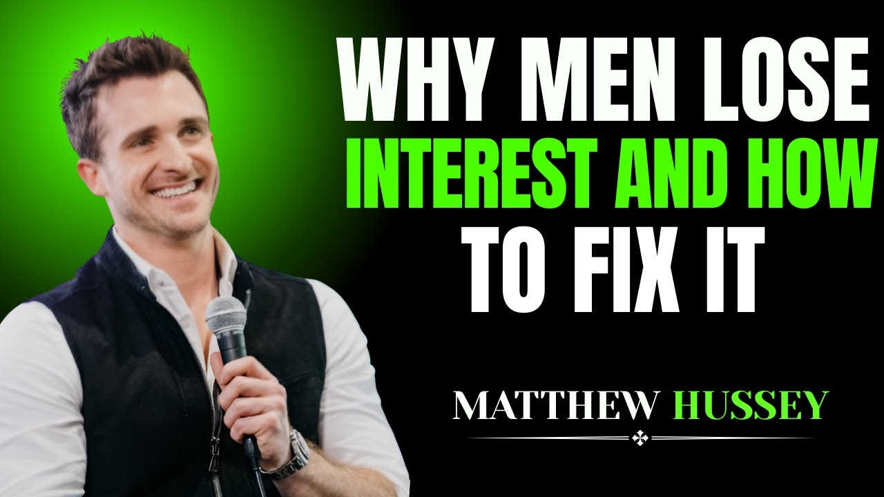 “Why Men Lose Interest and How to Fix It | Speech By Matthew Hussey "