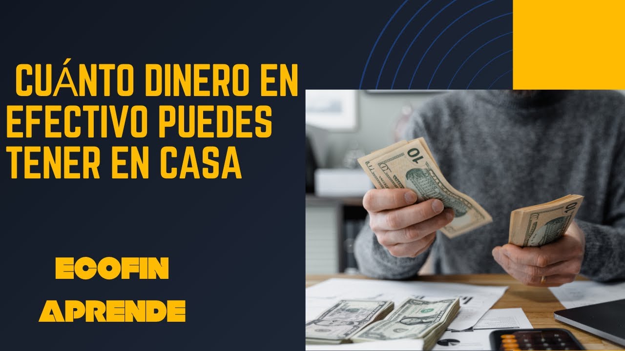 ¿Cuánto dinero en efectivo puedes tener en casa según el SAT? - YouTube