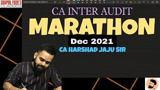 CA INTER AUDIT MARATHON || DEC 21 || May 22 || Audit Marathon || Audit Revision || CA Harshad Jaju