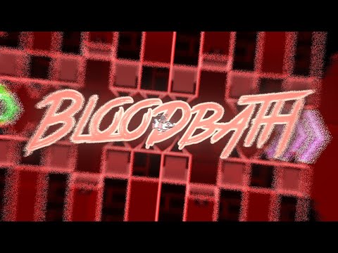 Bloodbath by Riot (Extreme Demon) | Geometry Dash