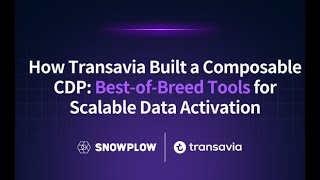 How Transavia Built a Composable CDP: Best-of-Breed Tools for Scalable Data Activation