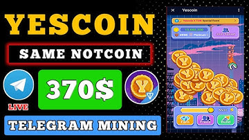Yes Coin New Telegram Bot Mining Project Lounching Ton Blockchain [Same NotCoin]