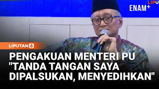 Pengakuan Menteri PU: Tanda Tangan Saya Dipalsukan, Itu Fakta Menyedihkan | Liputan6