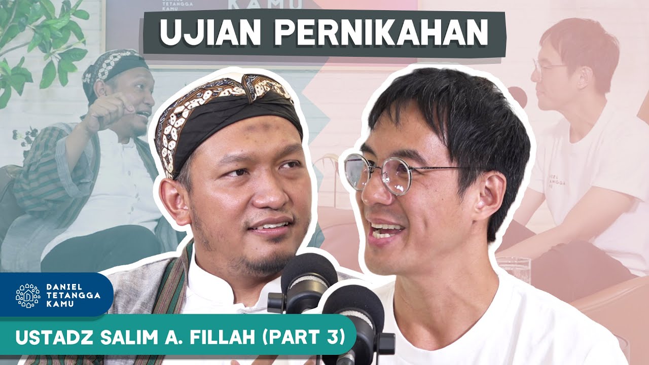 UJIAN PERNIKAHAN! Istri Ustadz Salim A. Fillah 4 Kali Alami Keguguran #Part3 - Daniel Tetangga Kamu