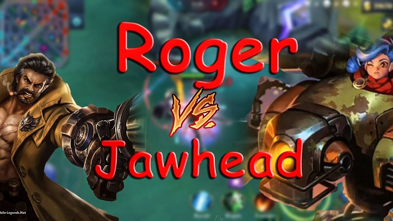 Mobile Legends Bang Bang Roger VS Jawhead  New 2018  YouTube