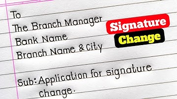 Application For Signature Change in Bank | Application For Sign Change in Bank |