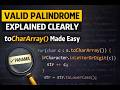 Valid Palindrome in Java (LeetCode) | toCharArray Explained | TwoPointer Approach Beginner Friendly
