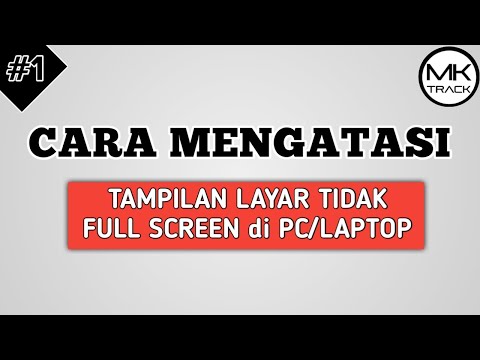 Cara Mengatasi Tampilan Layar Tidak Full Screen di PC/Laptop