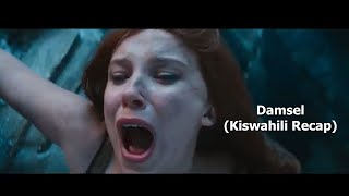 Imetafsiriwa Kwa Kiswahili  Damsel 2024 Recap Ya Muvi Kamili english Subtitles