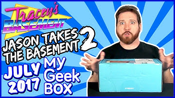 My Geek Box Unboxing (July 2017) - JASON TAKES THE BASEMENT!