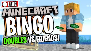 🔴 MINECRAFT DOUBLES BINGO /w FRIENDS!! | Minecraft LIVE