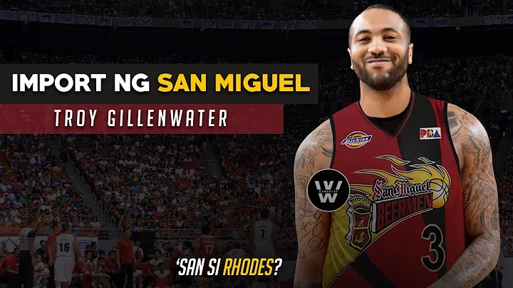 Troy Gillenwater, Import ng San Miguel | Nasaan si...