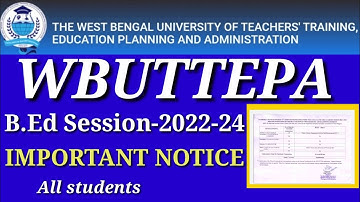 wbuttepa b.ed session 2022-24 student important notice || wbuttepa