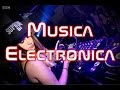 Musica electronica 2014, 2015, 2016. LO MAS ESCUCHADO.