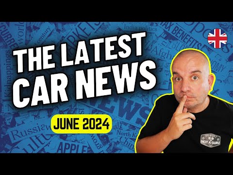 Latest UK Car News Roundup | June 2024