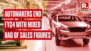 Automakers end FY24 with mixed bag of sales figures | Republic Business