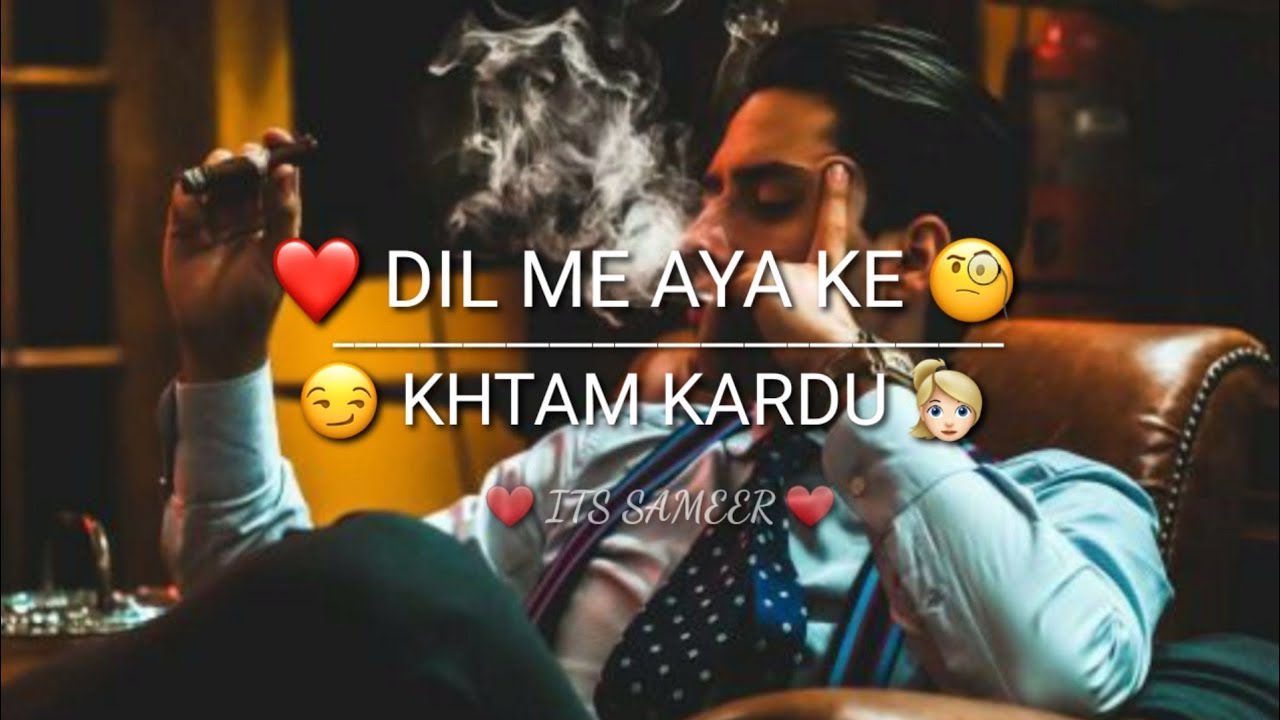 Dil Me Aaya Ki Mai Khatam kardu Tujhe  HEART TOUCHING  SAD WHATSAPP STATUS 