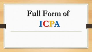 Full Form of ICPA || Did You Know