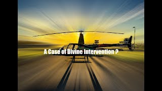 Seemingly A Case Of Divine Intervention At The Cape Copters Hangar