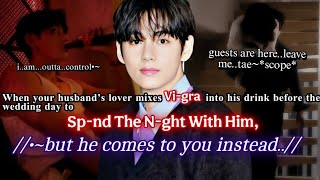 ||KTH||When ur hus's lover mixed vi-gra into his drink before the wedding day to sp-nd the n-ght~