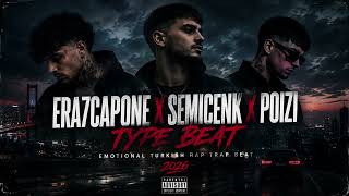 Era7Capone X Semicenk X Poizi Type Beat Emotional Turkish Rap/Trap Beat 2026