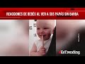 Reacciones de bebés al ver a sus papás sin barba