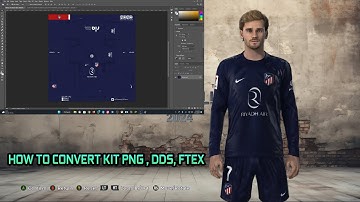 HOW TO CONVERT KIT PNG,DDS,& FTEX - PES 2021 & FOOTBALL LIFE