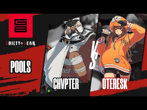 OT chvpter vs Oteresk - Guilty Gear: Strive Pools - Genesis 8