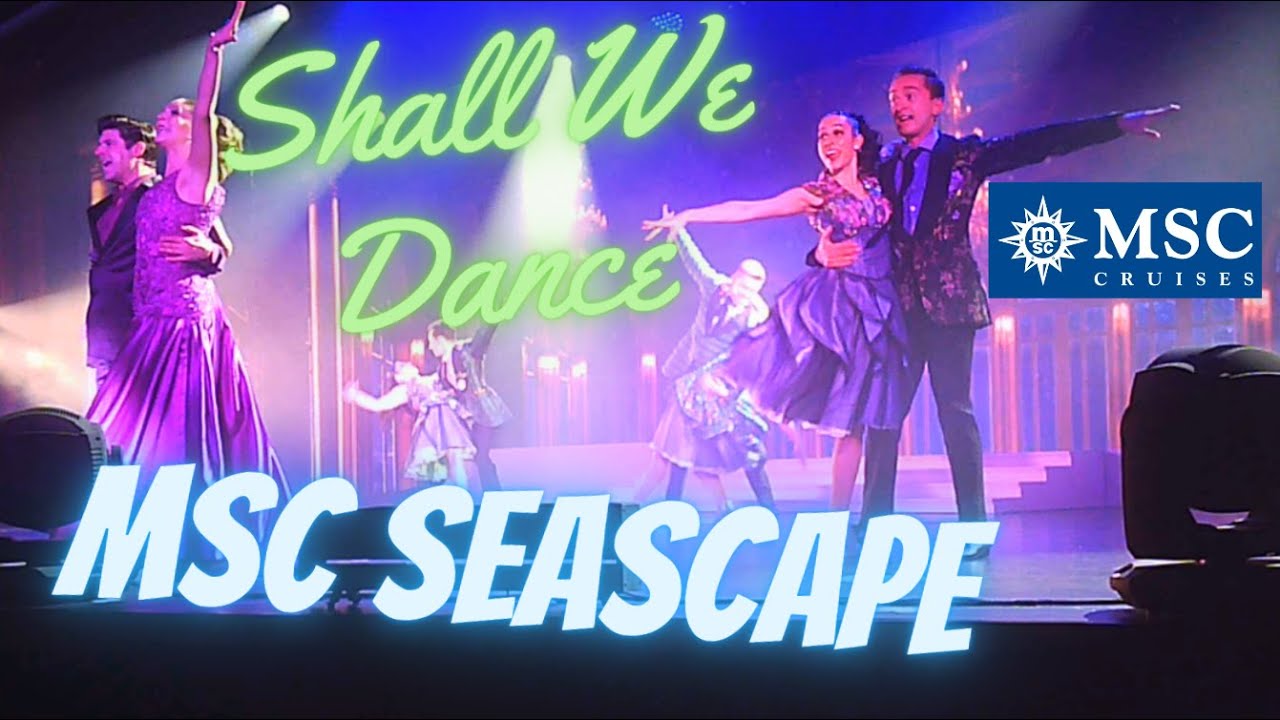 Shall We Dance MSC Seascape Theatre Show Chora Theater Full Show POV Musical Dance Performance