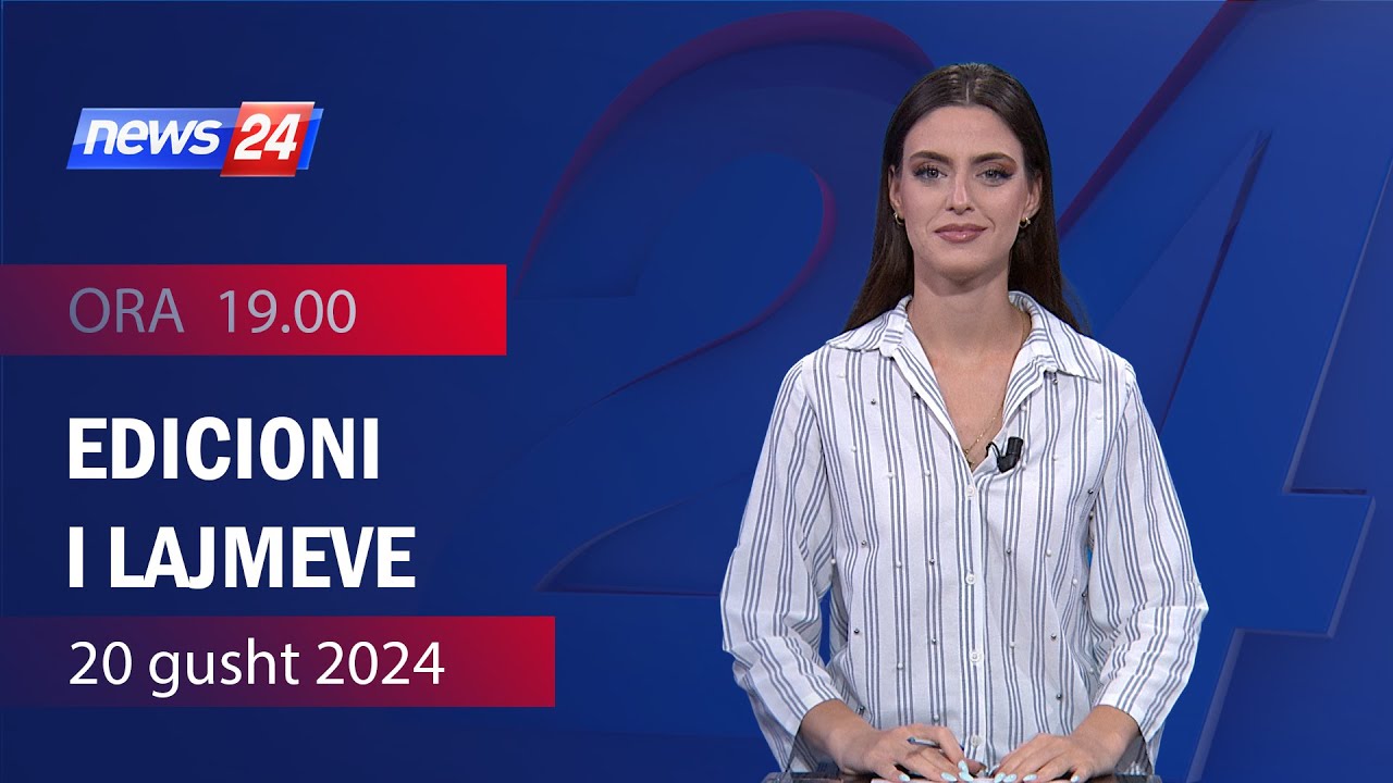 Gusht Rasmi 📢🗓 20 gusht 2024 Edicioni Qendror i Lajmeve ne News24 ne studio Klevisa ...