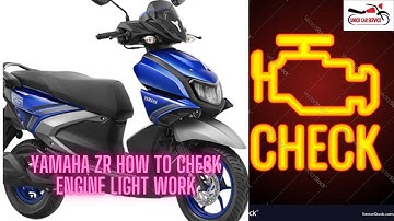 Yamaha ZR how to check engine light work
