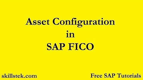 Asset Accounting Configuration in SAP FICO. Learn SAP FI Asset configuration step by step.