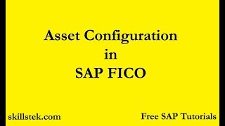 asset accounting configuration in sap fico learn sap fi asset configuration step by step